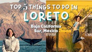 5 BEST THINGS TO DO IN LORETO- Guide to travel BAJA CALIFORNIA SUR MEXICO 2022