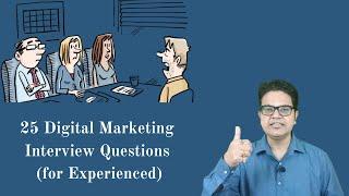 25 Digital Marketing Interview Questions for Experienced