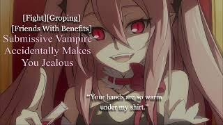 F4M FWB Spicy ASMR Submissive Vampire Accidentally Makes You Jealous