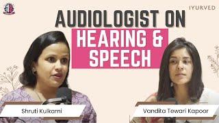 Audiologist on Hearing and Speech  Shruti Kulkarni  Vandita Tewari Kapoor