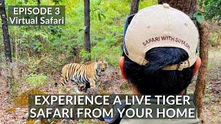 INDIA’S FIRST VIRTUAL SAFARI - EP3  TIGER SAFARI LIVE  BANDHAVGARH NATIONAL PARK