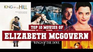 Elizabeth McGovern Top 10 Movies  Best 10 Movie of Elizabeth McGovern