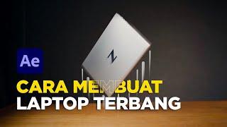 Cara Membuat VFX LAPTOP TERBANG.. Di AFTER EFFECTS