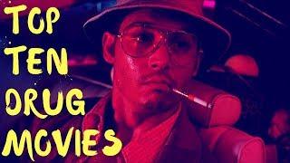 Top Ten Drug Movies