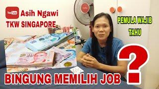 Bingung Memilih Job cerita Tkw di Singapore @AsihNgawi