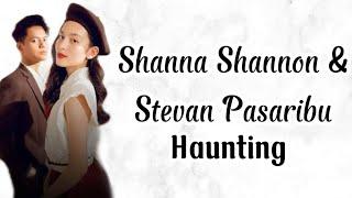 Shanna Shannon ft Stevan Pasaribu - Haunting  Lirik Lagu  Uri Lyric