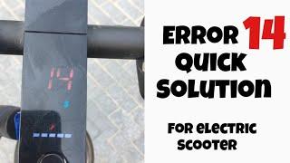 Electric scooter Error 14 quick solution