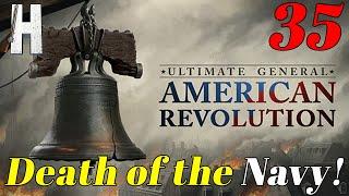 Ultimate General American Revolution  Death of the Navy   Part 35