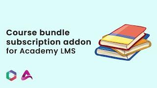 Course bundle subscription addon for Academy LMS