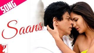 Saans Song  Jab Tak Hai Jaan  Shah Rukh Khan  Katrina Kaif  Shreya Ghoshal  Mohit Chauhan