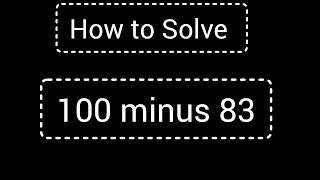 How to Solve 100 minus 833-digit subtract 2-digit  Column Subtraction  Maths