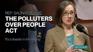 Rep. Salinas Slams the Polluters Over People Act