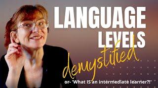 Language Levels Explained What do the CEFR Cambridge and IELTS have in common?