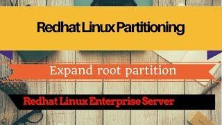 How To Expand ROOT Partition NOT FORMATTED AS  LVM RHELCENTOS