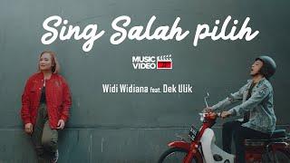 Widi Widiana feat. Dek Ulik - Sing Salah Pilih Official music video