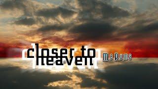 MePuma - Closer To Heaven