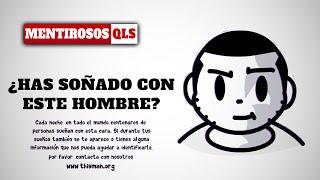 Mentirosos QLS - Has soñado con este hombre?