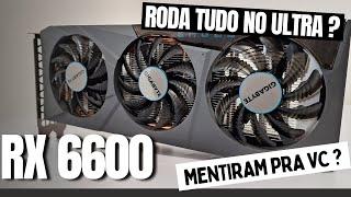 VALE  APENA  RX 6600 ? Não roda mais no Ultra ? PCI 3.0 e Rezisable compensa ? Tudo sobre Rx 6600