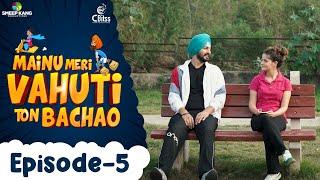 Mainu Meri Vahuti Ton Bachao  Ep - 5  Sukh Sunami  Onika Maan  Latest Punjabi Web Series