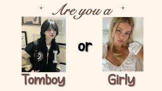 Are you a TOMBOY or SOFT GIRLY?   aesthetic quiz