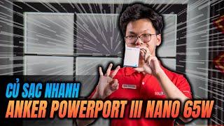 Trên Tay Và Đánh Giá Nhanh Anker PowerPort III Nano II A2667 - PD 65W