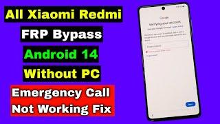 All Xiaomi Redmi FRP Bypass Android 14 Without PC HyperOS  No Dial Emergency Call  New Method