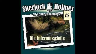 Sherlock Holmes Die Originale - Fall 15 Die Internatsschule Komplettes Hörspiel