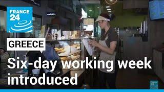 Greece introduces 6-day working week • FRANCE 24 English