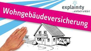 Wohngebäudeversicherung einfach erklärt explainity® Erklärvideo