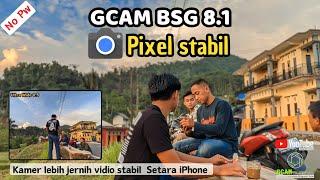 Super Stable Iphone Feel ‼️ Gcam BSG 8.1 Config Pixel Stable Clear Photos & Videos No Over Details