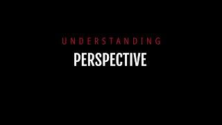 Understanding Perspective