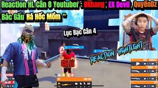 FREE FIRE Reaction Hightlight Cu Lì Cân 8 Youtuber Bác Gấu Xem Há Hốc Mồm Luôn