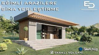 EĞİMLİ ARAZİYE BİNA YERLEŞTİRME  EĞİMLİ ARAZİ SERİSİ  SKETCHUP