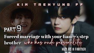 Part 9  Forced marriage with your fiances step brother  #taehyungff #btsff #taeff #taehyung