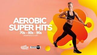 Aerobic Super Hits 70s - 80s - 90s 140 bpm32 Count