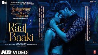 Raat Baaki Full VideoSatyaPrem Ki Katha Kartik Kiara Meet Bros Monali Piyush Kumaar Sajid Sameer