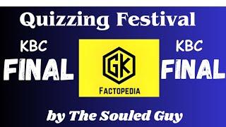 FINAL of GKFactopedia KBC Quizzing Festival by The Souled Guy