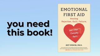 Emotional First Aid a brief excerpt from the book by Guy Winch