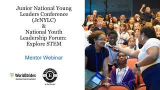 National Youth Leadership Forum Explore STEM & Jr National Young Leaders Conference Mentor Webinar