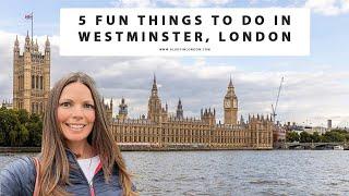 5 THINGS TO DO IN WESTMINSTER LONDON  Big Ben  Parliament  Food  Walks  Thames  Side Streets