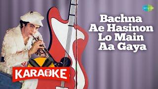 Bachna Ae Hasinon Lo Main Aa Gaya - Karaoke With Lyrics  Kishore Kumar  Retro Hindi Song Karaoke