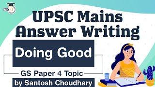 UPSC Mains 2021 Answer Writing Strategy GS Paper 4 Topic Doing Good