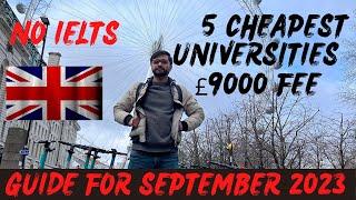 5 Cheapest Universities in UK for september intake 2023  UK Universities without IELTS 2023 #uk