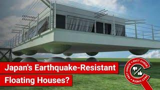 FACT CHECK Viral Image Shows Japans Earthquake-Resistant Floating Houses that Are in Development?