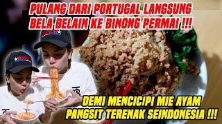 DEMI NGIDAM  PULANG DARI PORTUGAL LANGSUNG GAS MENCICIPI MIE AYAM PANGSIT YG GAK ADA BISA NGALAHIN