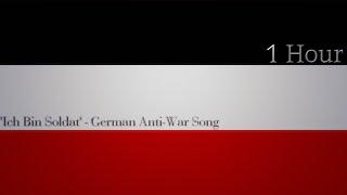Ich Bin Soldat - German Anti-War Song 1 Hour Version