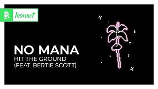 No Mana - Hit the Ground feat. Bertie Scott Monstercat Release