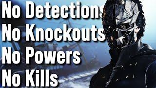 Dishonored 2 - The Ghost of Karnaca No Powers No Knockouts No Detections No Kills Iron Mode