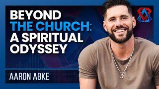From Christian Roots to Universal Wisdom ﻿- Aaron Abke - Think Tank - E31