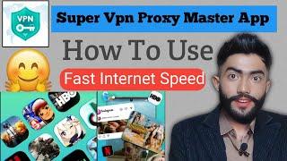 Super Vpn Proxy Master App Kaise Use Kare  How To Use Super Vpn Proxy Master App  Super Vpn Proxy